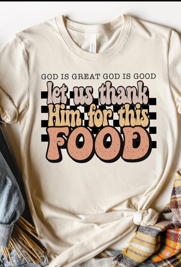 Thank him for our food